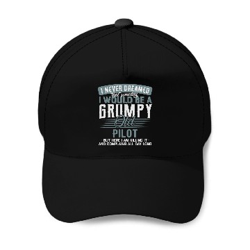 Discover Pilot Grumpy and Old Baseball Caps