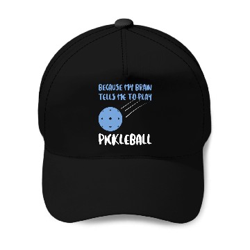Discover because brain plan pickleball pickleball game Pickleball Baseball Tees Baseball Caps