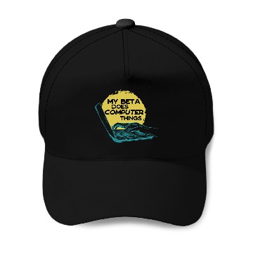 Discover My Beta Does Computer Things Programmer 1 Baseball Caps