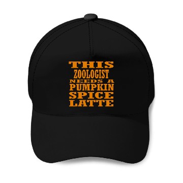 Discover This Zoologist Needs A Pumpkin Spice Latte Baseball Caps