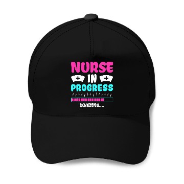Discover nurses In Progress Nursing Student Future nurses Life Baseball Tees Baseball Caps