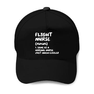 Discover Flight nurses Definition Funny Nursing Baseball Tees Baseball Caps