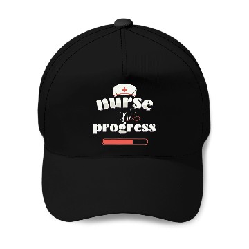 Discover nurses In Progress Design Nursing Student Future nurses Baseball Tees Baseball Caps