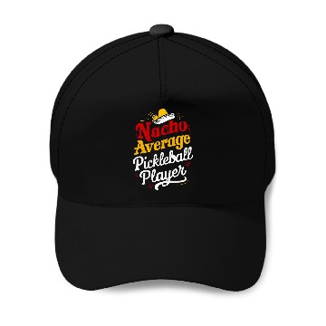 Discover Funny nacho Average Pickleball Player Cinco De Mayo Baseball Tees Baseball Caps