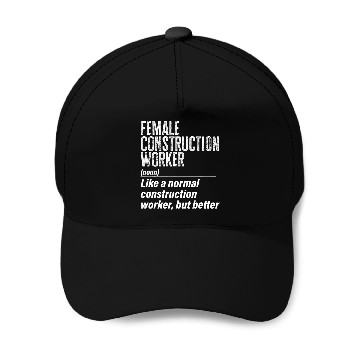 Discover Female Construction Worker Definition Contractor Laborer Baseball Tees Baseball Caps