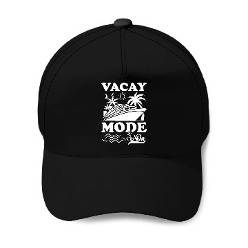 Discover Cruise Ship Vacay Mode On Funny Baseball Tees Baseball Caps