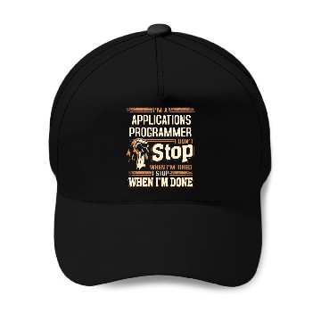 Discover Im A Applications Programmer I Dont Stop Zip Baseball Caps