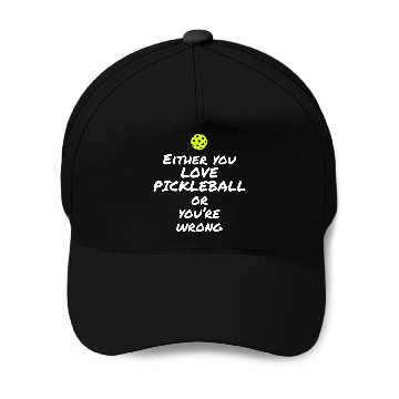 Discover Funny Pickleball Love Or Be Wrong Zip Baseball Caps