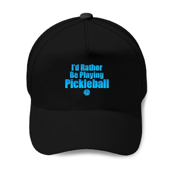 Discover Id Rather Be Playing Pickleball 2 Baseball Caps
