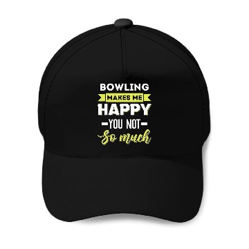 Discover Bowling makes me happy Baseball Caps