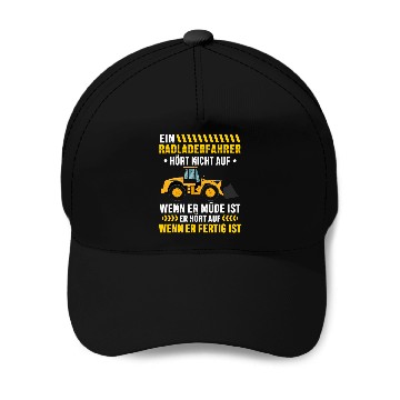 Discover Wheel Loader Driver Stops When Ready Wheel Loader Construction Worker Baseball Caps