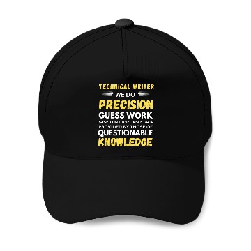 Discover Technical Writer We Do Precision Guess Work Baseball Caps