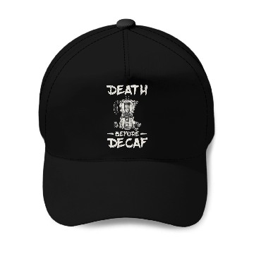 Discover Funny Death Before Decaf Coffee 1 Baseball Caps