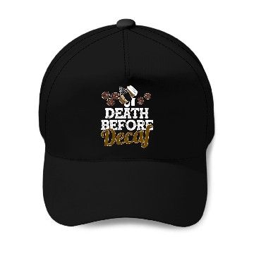 Discover Funny Death Before Decaf Coffee Lover Gift Caffeinate Baseball Tees Baseball Caps