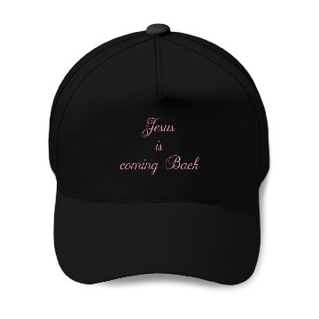 Discover Jesus Is Coming Back Baseball Caps