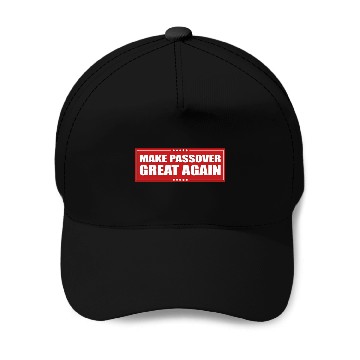 Discover MAKE PASSOVER GREAT AGAIN Baseball Caps