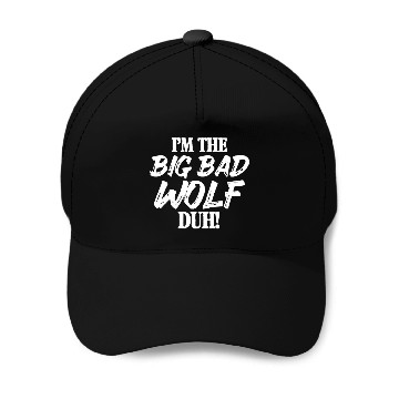 Discover I'm The Big Bad Wolf Duh Baseball Caps