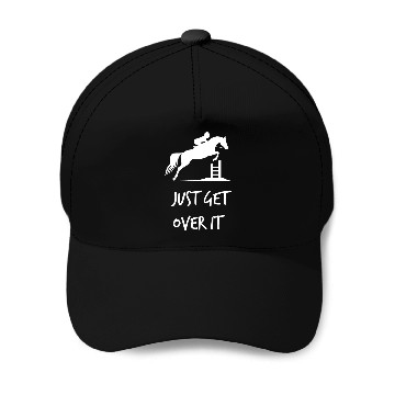 Discover Just Get Over It - Equestrian Show Jumping Horse Baseball Caps