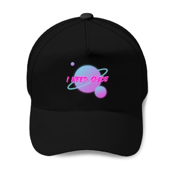 Discover I Need Space Baseball Caps