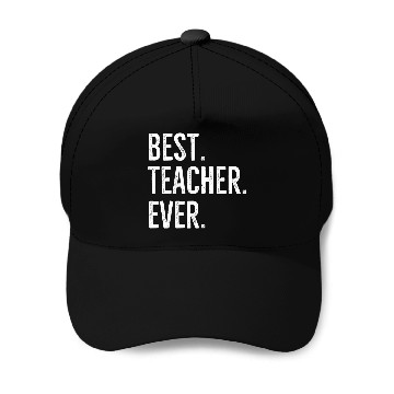 Discover Best Teacher Ever Baseball Caps