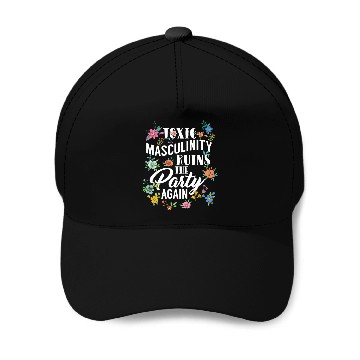 Discover Toxic Masculinity Baseball Caps