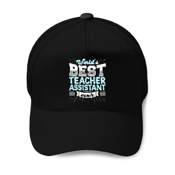Discover Worlds Best Teacher Assistant Ever Funny Baseball Caps