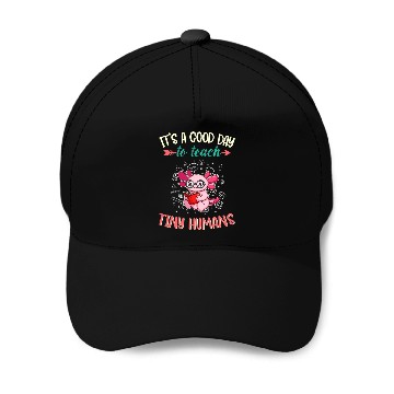 Discover Good Day To Teach Tiny Humans Elementary Teacher Baseball Caps