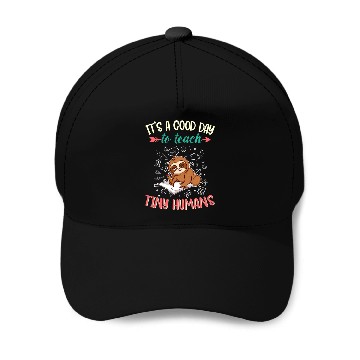Discover Good Day To Teach Tiny Humans Elementary Teacher Baseball Caps