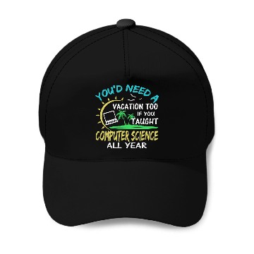 Discover Computer Science Professor Teacher Summer Vacation Baseball Caps