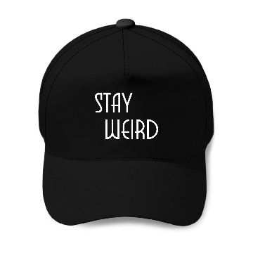 Discover Stay weird Baseball Caps