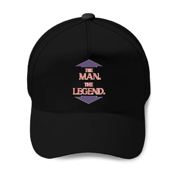 Discover The man the legend Baseball Caps