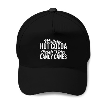 Discover Mistletoe Hot Cocoa Sleigh Rides Candy Canes Baseball Caps