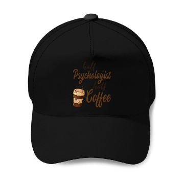 Discover Half Psychologist Half Coffee Baseball Caps