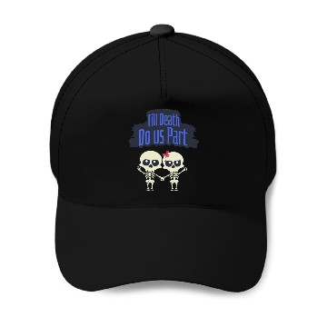 Discover Till Death Do Us Part Skeletons Baseball Caps