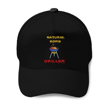 Discover Natural Born Griller Baseball Caps