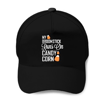 Discover My Broomstick Runs On Candy Corn Baseball Caps