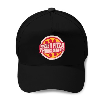 Discover pizza thinks about me Baseball Caps