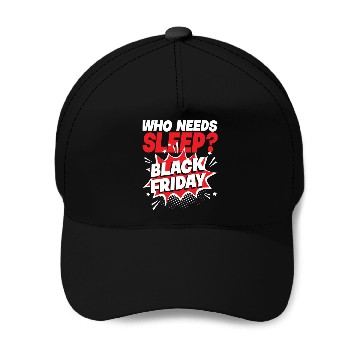 Discover Who Needs Black Friday? Anti Black Friday Baseball Caps