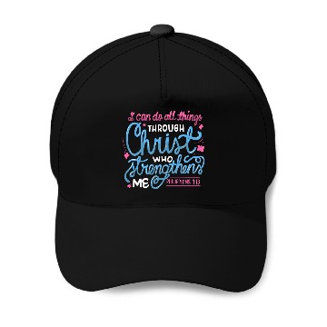 Discover I Can Do All Things Through Christ Bible Vers Baseball Caps