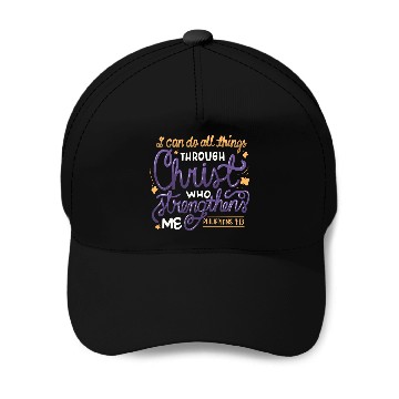 Discover I Can Do All Things Through Christ Bible Vers Baseball Caps