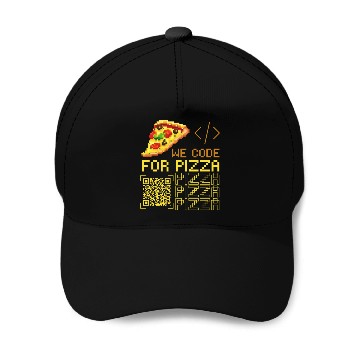 Discover We Code For Pizza | Software Developer Memes Baseball Caps