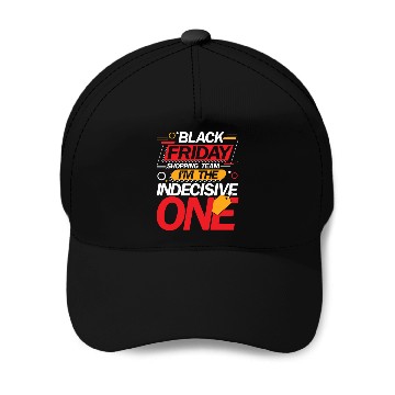 Discover Black Friday Shopping Team I'm The Indecisive One Baseball Caps