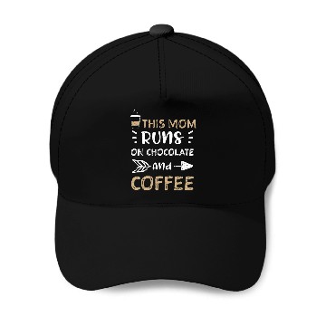 Discover This Mom Runs On Chocolate And C... Baseball Caps