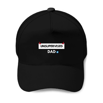 Discover UNSUPERVISED DAD FUNNY CUTE DESIGN Baseball Caps