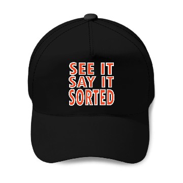 Discover see it say it sorted meme Baseball Caps