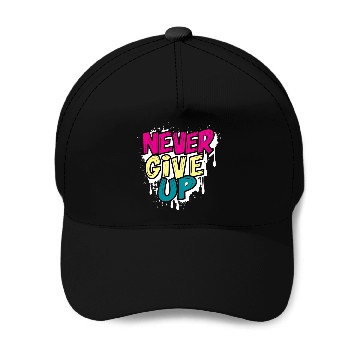 Discover Never Give Up Brush Effect Baseball Caps Design.