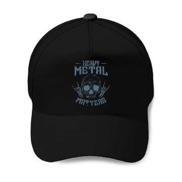 Discover Heavy Metal Matters Bonehead Music Baseball Caps