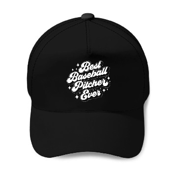 Discover Best Baseball Pitcher Ever Hobby Player Sayings Baseball Caps