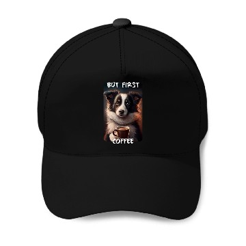 Discover Border Collie - But First Coffee (en) 1 Baseball Caps