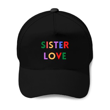 Discover SISTER LOVE Baseball Caps
